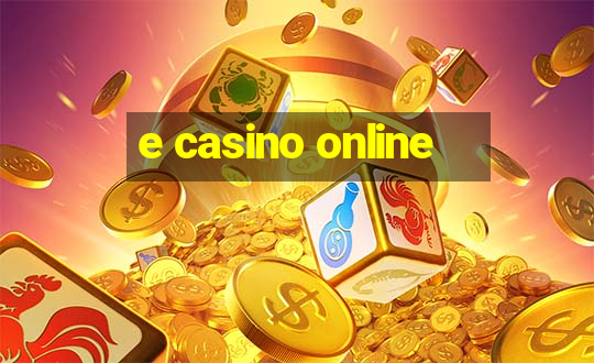 e casino online