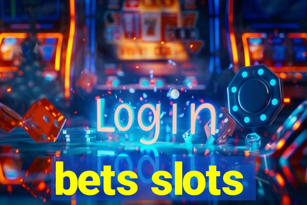 bets slots