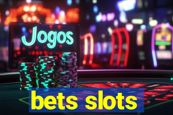 bets slots