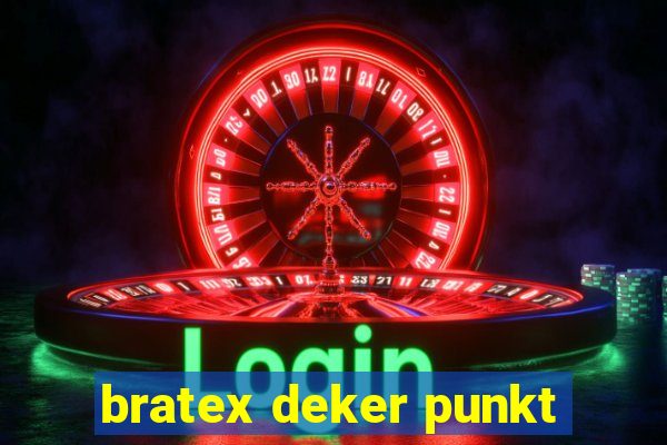 bratex deker punkt