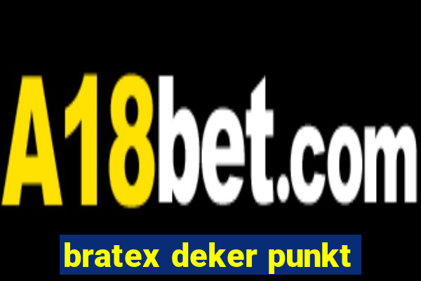 bratex deker punkt