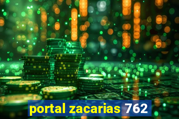 portal zacarias 762