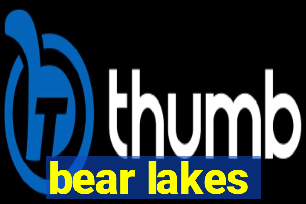 bear lakes