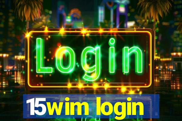 15wim login