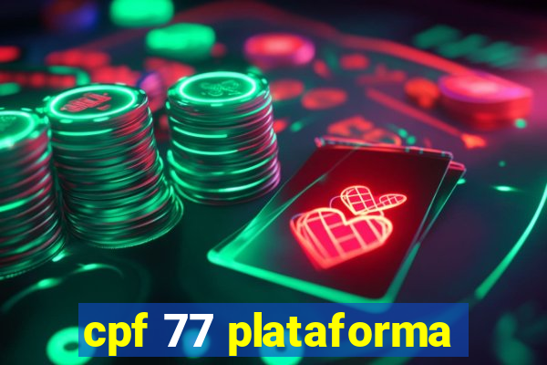 cpf 77 plataforma