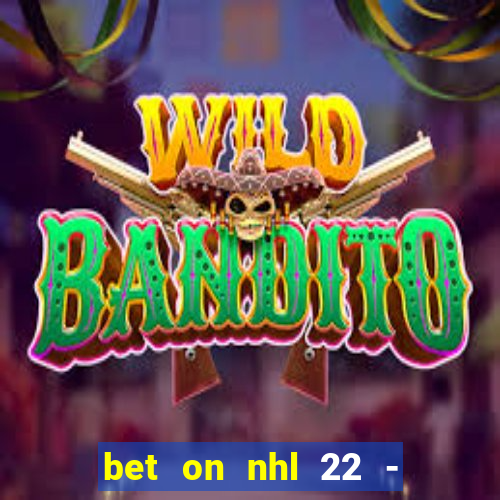 bet on nhl 22 - 23 l wynnbet