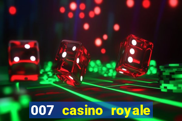 007 casino royale online legendado