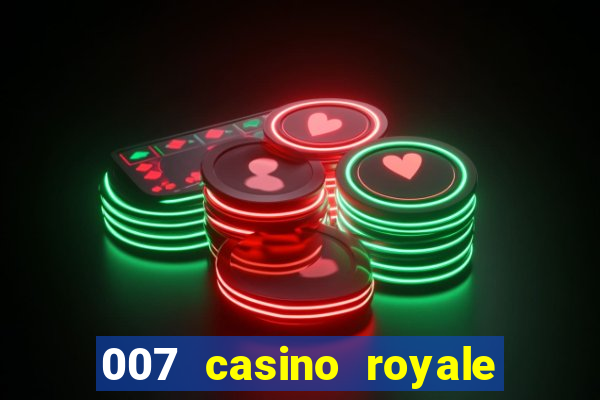 007 casino royale online legendado