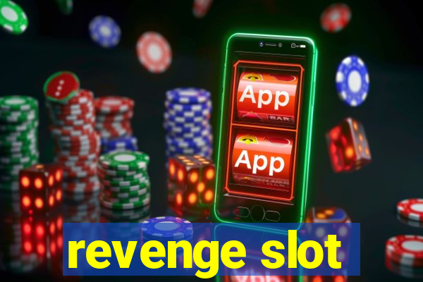 revenge slot