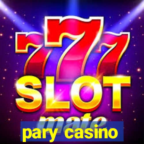 pary casino