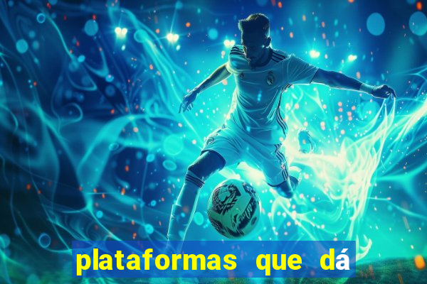 plataformas que dá b?nus para jogar