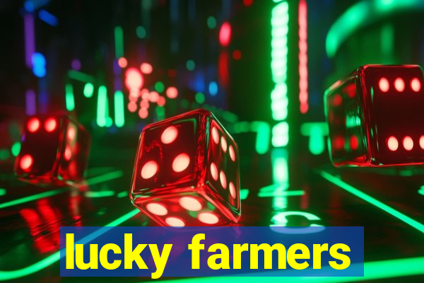 lucky farmers