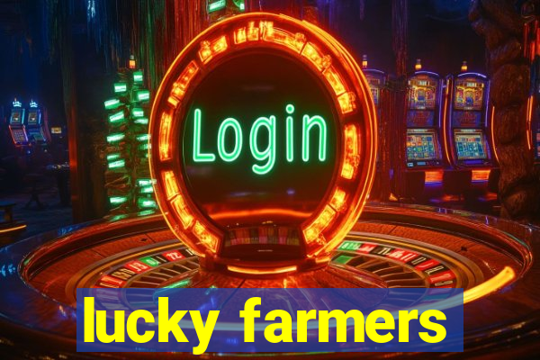 lucky farmers