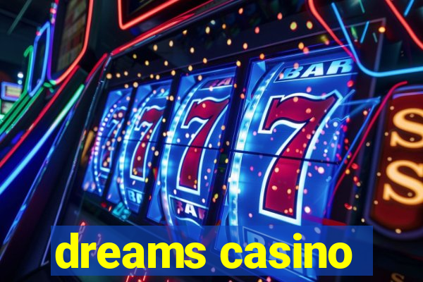 dreams casino