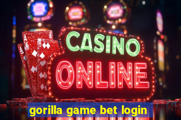 gorilla game bet login