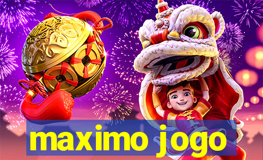 maximo jogo