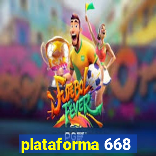 plataforma 668