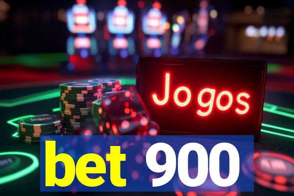 bet 900