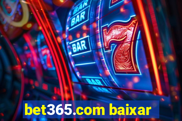 bet365.com baixar