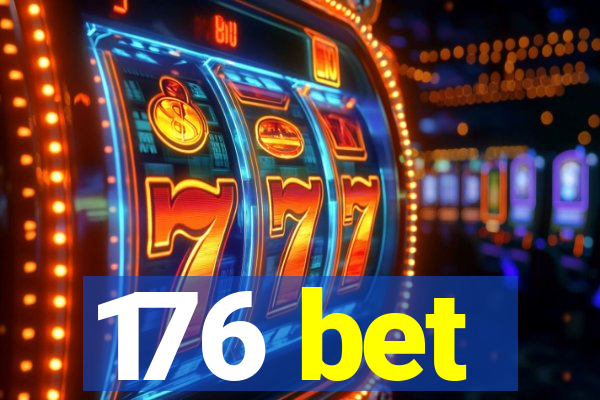 176 bet