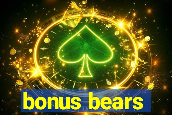 bonus bears