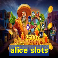 alice slots