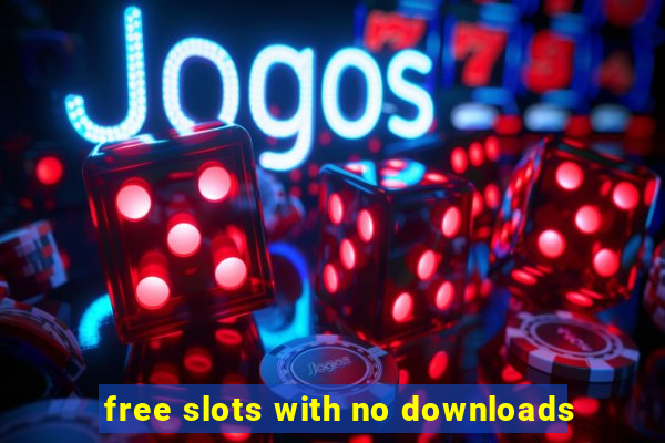 free slots with no downloads