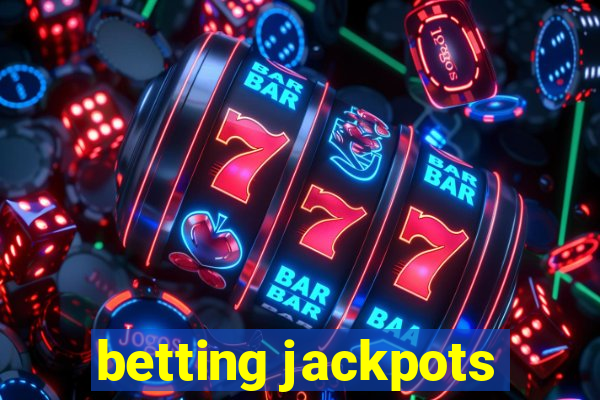 betting jackpots