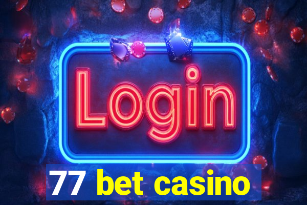 77 bet casino