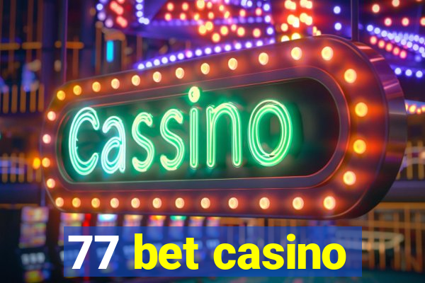 77 bet casino