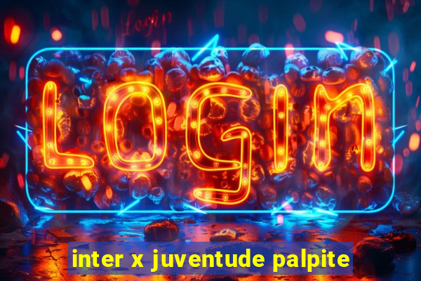 inter x juventude palpite