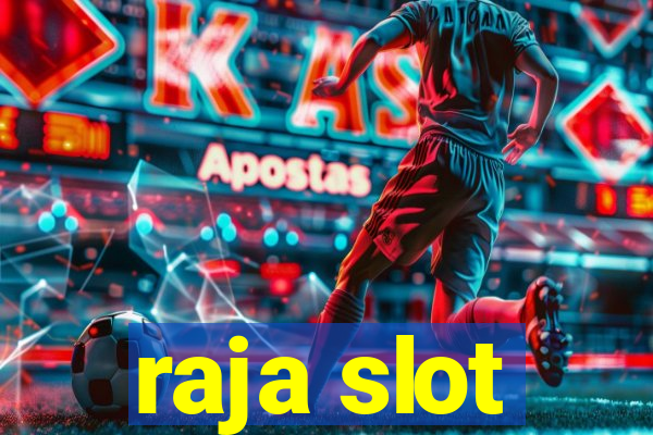 raja slot