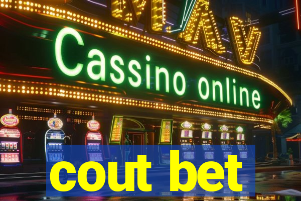 cout bet