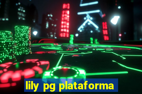 lily pg plataforma