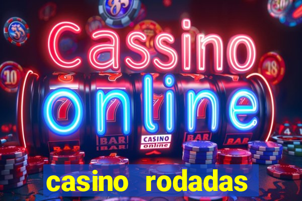 casino rodadas gratis sem deposito