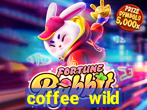 coffee wild powernudge slot