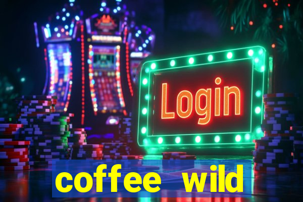 coffee wild powernudge slot