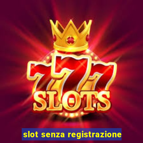 slot senza registrazione