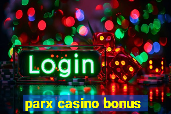 parx casino bonus