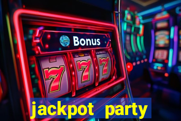 jackpot party casino slots