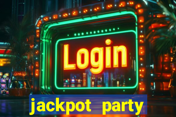 jackpot party casino slots