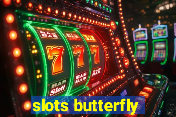 slots butterfly