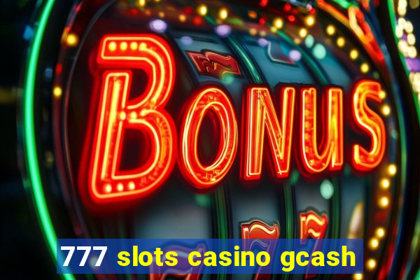 777 slots casino gcash