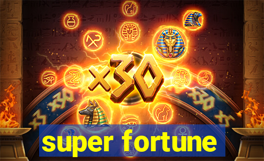 super fortune