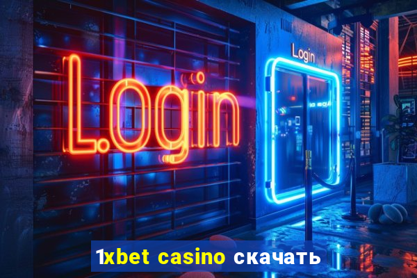 1xbet casino скачать