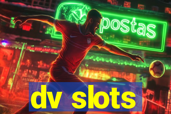 dv slots