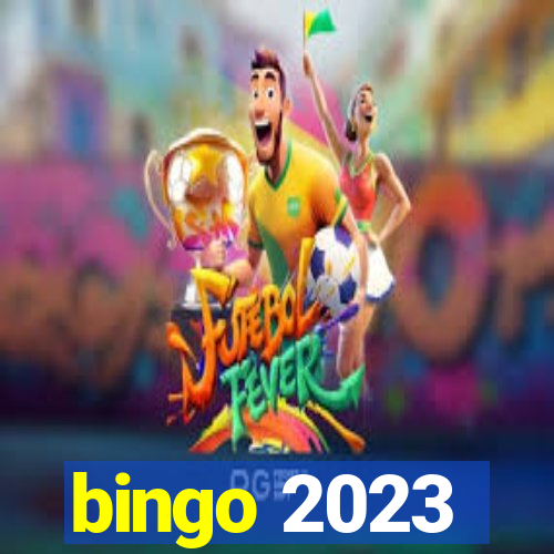 bingo 2023