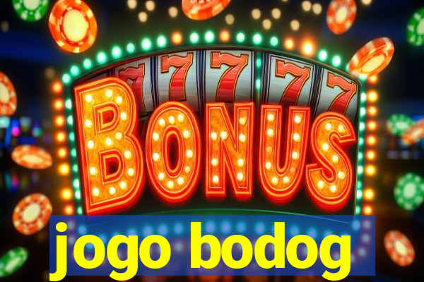 jogo bodog