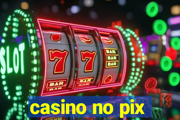 casino no pix