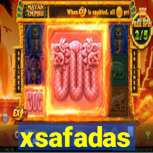 xsafadas